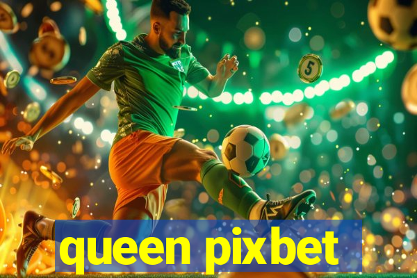 queen pixbet